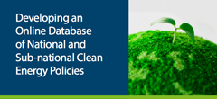 thumbnail of Developing an Online Database of National and Sub-national Clean Energy Policies report cover